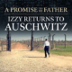 IZZY-RETURNS-TO-AUSCHWITZ